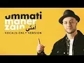 Download Lagu Maher Zain - Ummati (Arabic) | Vocals Only | ماهر زين - أمتي | بدون موسيقى | Audio