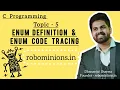 5 Enum definition and Enum Code tracing in C Line By Line Code Explanation