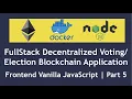 Build a Fullstack Decentralized Blockchain Application using Javascript Part 5