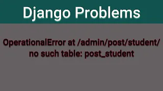 OperationError no such table post - student Django Problems Solutions