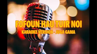 Download Karaoke - Fofoun Hau Tuir Noi - Juga Gama MP3