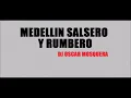 Te estan buscando, Ruben Blades y Willie Colon, Medellin Salsero y Rumbero