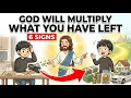 6 Signs God Is About to Multiply What You Have Left
