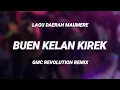 Lagu LAGU DAERAH MAUMERE ~ BUEN KELAN KIREK [ GMC REVOLUTION REMIX ] MUSIK KAMPUNG MAUMERE 2025
