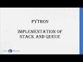 Learn Python - 3 Implementation of Stack and Queue Algo Trading