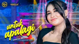 untuk apalagi sherly kdi adella om adella
