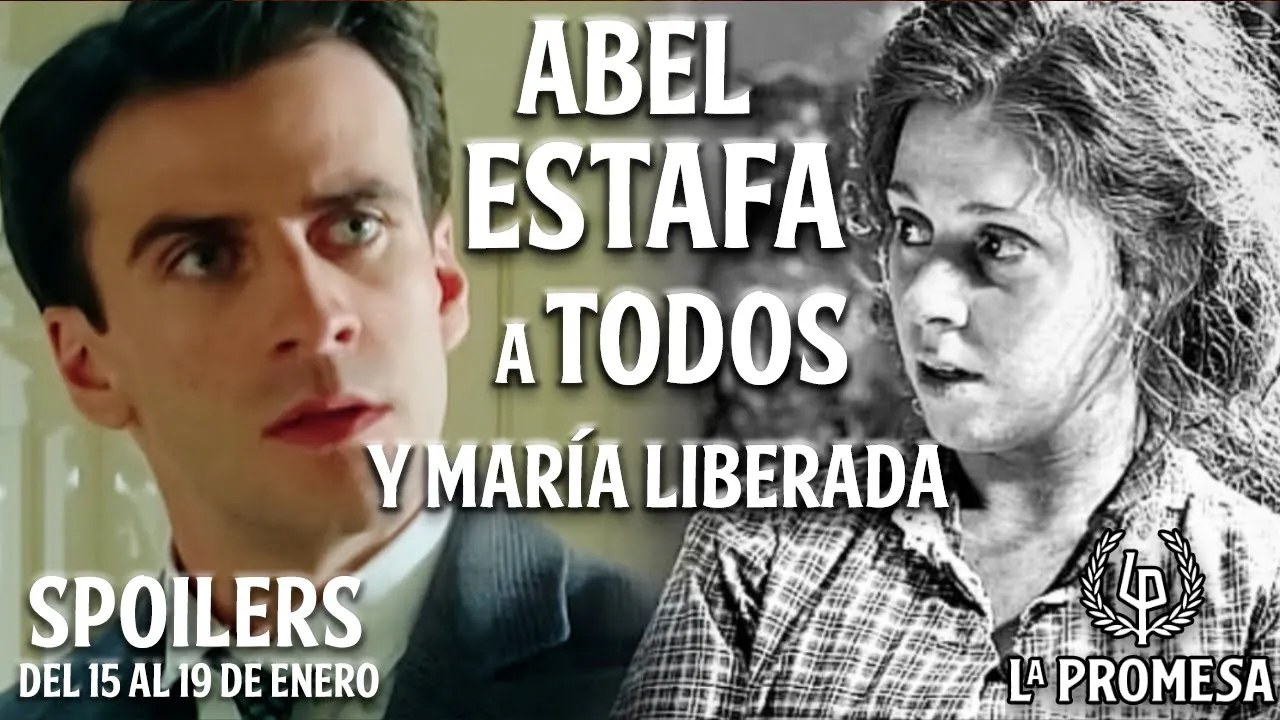 MARÍA LIBERADA Y ABEL ESTAFA A TODOS || #lapromesa #spoiler #serie