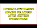 DevOps SysAdmins Apache collapses after getting overloaded 3 Solutions