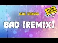 Lagu Wale, Rihanna - BAD (REMIX) (Clean Version) (Lyrics)