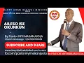 Download Lagu AILESO ISE OKUNKUNBY PASTOR NIYI MAKANJUOLA BABA GBONGAN