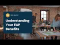 Understanding Your Employee Assistance Program EAP Benefits