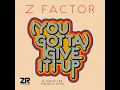 Download Lagu Z Factor, Dave Lee ZR - (You Gotta) Give It Up (Dave Lee’s Peak Time Dub)