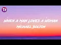Download Lagu Michael Bolton - When a Man Loves a Woman (Lyrics/Letra)