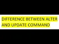 Difference Between Alter and Update Command