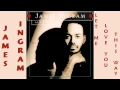 Download Lagu James Ingram - Let Me Love You This Way 1993
