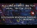 Lagu DJ FULLBEAT | 2 TAHUN NGANA SA TINGGAL JUNGLE DUTCH VIRAL TIKTOK(dj borneo remix)