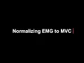 Normalizing EMG to C in LabScribe