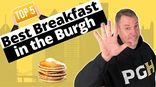 Top 5 Best Breakfast in Pittsburgh Best Places to Eat in Pittsburgh Series