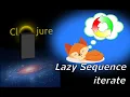 Learn Clojure - Lazy Sequence iterate