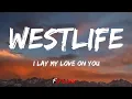 Download Lagu Westlife - I Lay My Love On You (Lyrics)