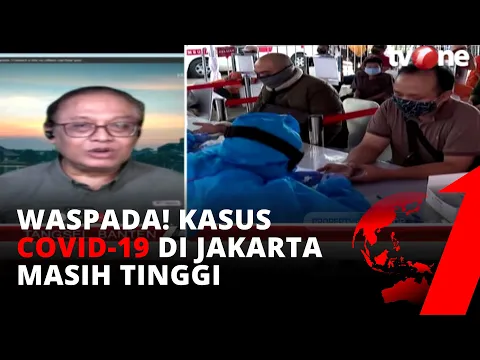 Jumlah Kasus Covid-19 di Jakarta Masih Tinggi, Masyarakat Harus Disiplin Protokol Kesehatan | tvOne