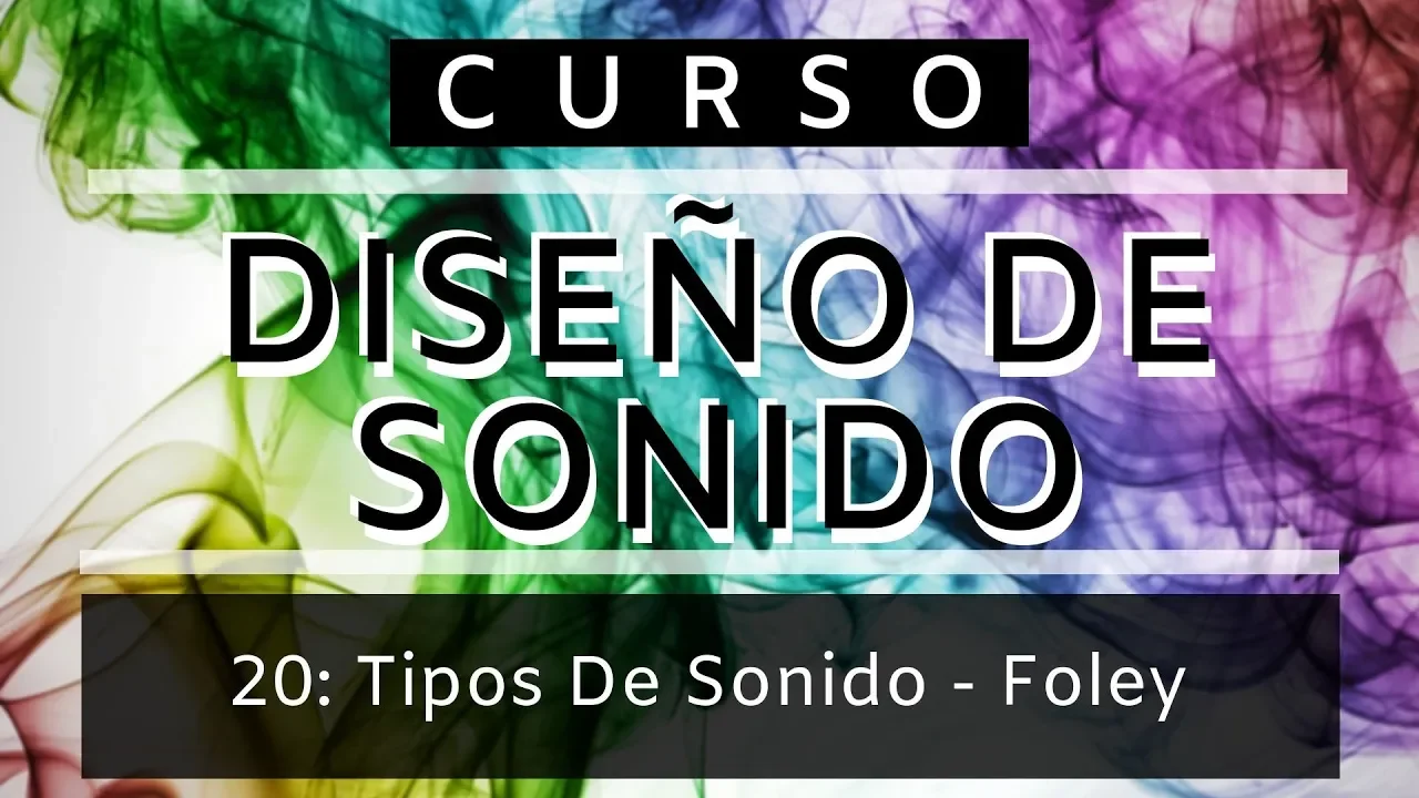 🎨Diseño de Sonido - #20: Foley [CURSO COMPLETO] - Tutorial Sound Design
