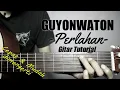 Download Lagu Gitar Tutorial GUYONWATON - Perlahan |Mudah & Cepat dimengerti untuk pemula
