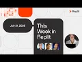 Replit Design Is Here Model Selector Follow-up Tasks This Week in Replit Jul 31 2026