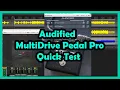Audified MultiDrive Pedal Pro Quick Test