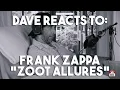 Dave's Reaction: Frank Zappa — Zoot Allures