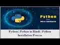 Python Python Installation What is Python Getting started with Python Python in Hindi Day1