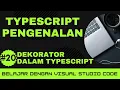 Belajar dengan VSCode Dasar-dasar TypeScript Dekorator dalam TypeScript