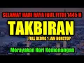 Download Lagu TAKBIRAN IDUL FITRI 2025 NONSTOP FULL BEDUG PALING MERDU