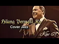 Lagu 🎵HILANG PERMATA KU—THE CRABS || 🎷 JAZZ COVER By Kav69