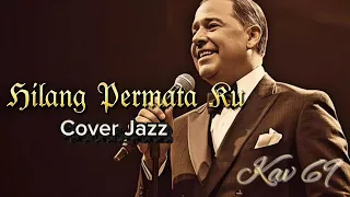 hilang permata ku the crabs jazz cover by kav69