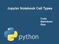 Jupyter Notebook Cell Types Explained Code vs Markdown vs Raw Python