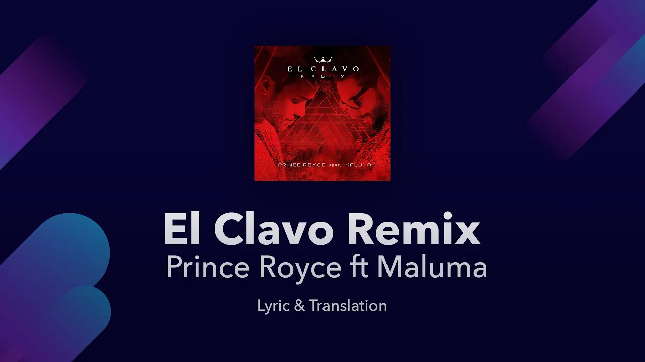 El Clavo Remix English Lyrics - Prince Royce ft Maluma - Lyrics English and Spanish Translation El Clavo Remix English Lyrics - Prince Royce ft Maluma - Lyrics English and Spanish Translation