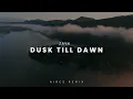 Download Lagu DJ Slow Remix - Dusk Till Dawn (Aires Remix)Slow Remix