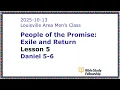 BSF Lecture Exile Return Lesson 5 Daniel 5-6 2025-10-13