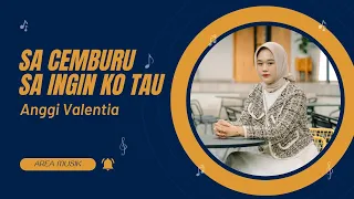 sa cemburu x sa ingin ko tau anggi valentia official music video 