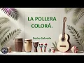 La Pollera Colorá (Letra) - Pedro Salcedo y Su Orquesta
