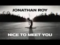 Download Lagu Jonathan Roy - Nice To Meet You (Lyric Video)