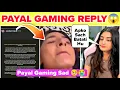 Payal Gaming Finally Reply On Viral Video | Payal Gaming Viral Video | Payal Gaming Video Viral