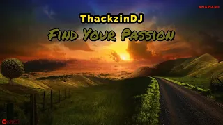 thackzin dj find your passion original mix