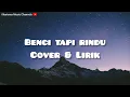 Benci Tapi Rindu (Diana Nasution) - Cover By Vanny Vabiola