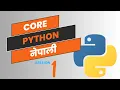 Core Python in Nepali Session 1