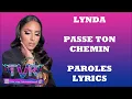 Lynda - Passe ton chemin (Paroles/Lyrics)