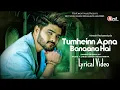 Lagu Tumhein Apna Banana Hai (LYRICS) Salman Ali | Himesh Reshammiya | New Love Song 2022