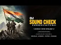 Lagu Sandese aate hai || Dj Sound Check || High Gain || Desh Bhakti || Dj Song || Remix By Dj Atul 007 