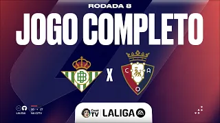 JOGO COMPLETO: REAL BETIS X OSASUNA | LALIGA 26/27 | 8ª RODADA